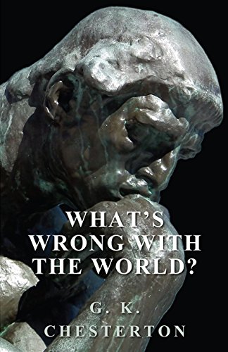 What's Wrong with the World? (English Edition) What's Wrong with the World? (English Edition)