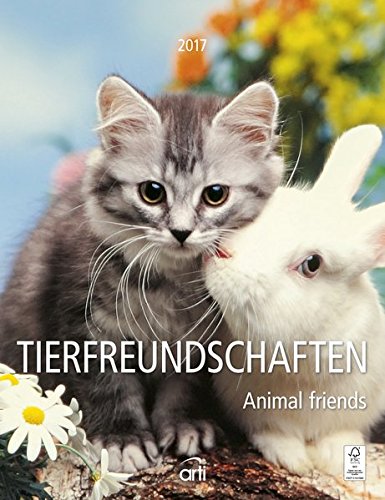 Tierfreundschaften 2017 - Wandkalender, Tierkalender, Spiralbindung - 30 x 39 cm