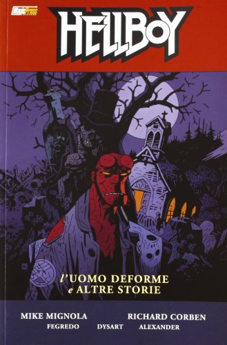 Download L'uomo deforme e altre storie. Hellboy: Hellboy (V.10): L'Uomo Deforme e Altre Storie