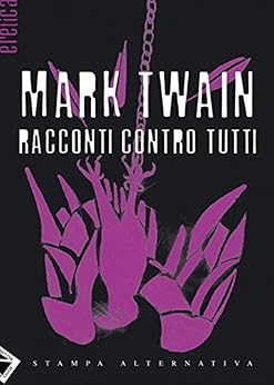 Mark Twain - Racconti contro tutti (2011)