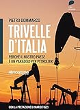 Image de Trivelle d'Italia: Perché il nostro paese è un paradiso per petrolieri (Fuori colla