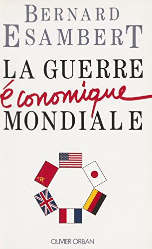 La Guerre économique mondiale (Orban) La Guerre économique mondiale (Orban)