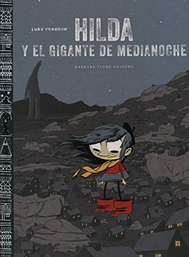 Hilda y el gigante de medianoche (Hilda - Cuentos)