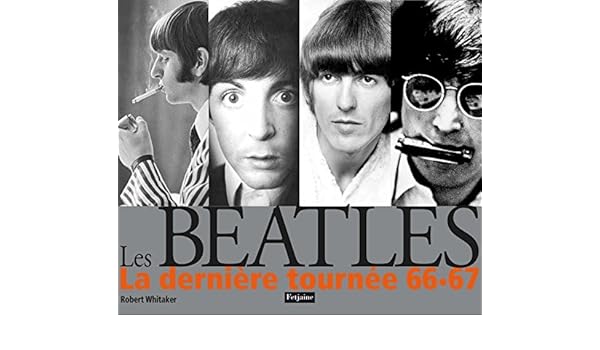 Les Beatles La Dernière Tournée Amazoncouk Robert - 