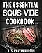 Produktbild The Essential Sous Vide Cookbook: Modern art of Creating Culinary Masterpieces at Home - Perfect Low-Temperature Meals Every Time