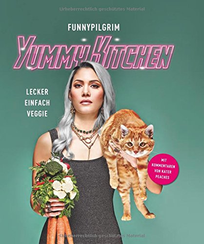 Preisvergleich Produktbild YummyKitchen: Lecker. Einfach. Veggie