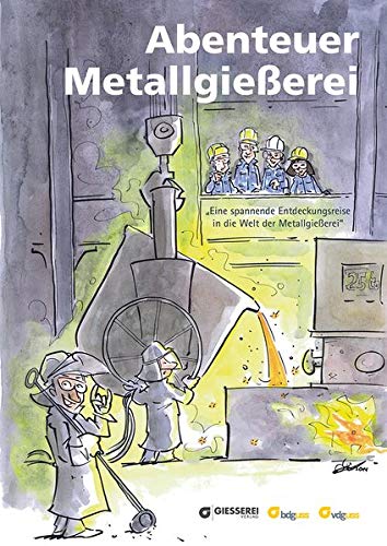 Abenteuer Metallgießerei: Eine spannende Entdeckungsreise in die Welt der Metallgießerei Abenteuer Metallgießerei: Eine spannende Entdeckungsreise in die Welt der Metallgießerei