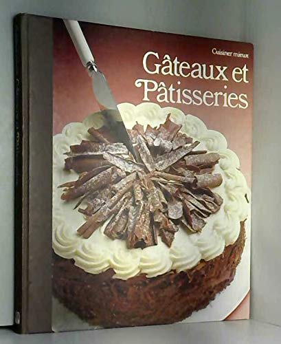 Cuisiner Mieux Gateaux Et Patisseries francais Cuisiner Mieux Gateaux Et Patisseries francais