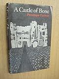 A Castle of Bone by 