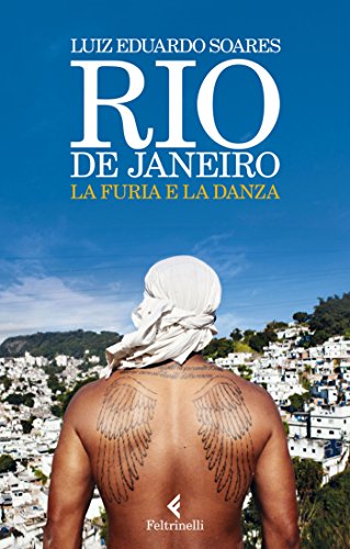 Rio de Janeiro: La furia e la danza Rio de Janeiro: La furia e la danza