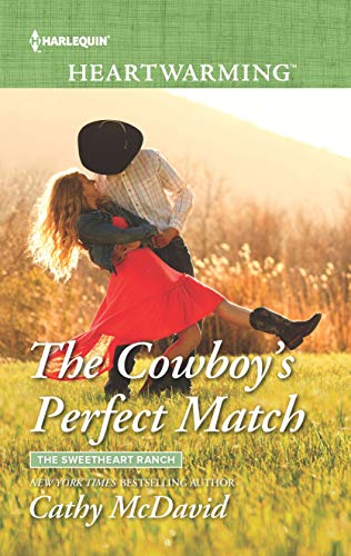 The Cowboy's Perfect Match (Mills & Boon True Love) (Heroes of Shelter Creek, Book 1)