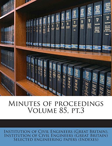Preisvergleich Produktbild Minutes of Proceedings Volume 85, PT.3