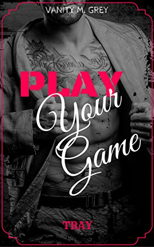 Tray: Play Your Game von [Grey, Vanity M.]