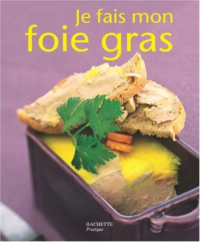Je fais mon foie gras francais Je fais mon foie gras francais