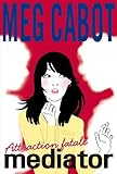 Mediator - Tome 5 - Attraction fatale