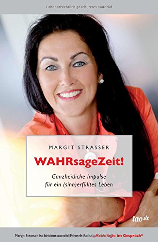 WAHRsageZeit: Ganzheitliche Impulse für ein (sinn)erfülltes Leben