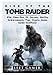 Produktbild Rise of The Tomb Raider, PS4, Xbox One, PC, Secrets, Outfits, Achievements, Tips, Cheats, Game Guide Unofficial
