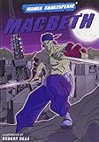 Manga Shakespeare: Macbeth by William Shakespeare, Robert Deas