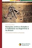 Image de Relações entre o Estado e a indústria na Argentina e no Brasil: Uma análise histórico-comparada