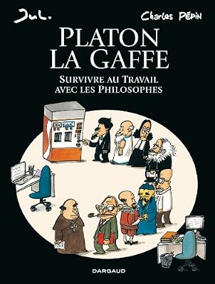 DARGAUD Platon La gaffe - tome 0 - Platon La gaffe, Survivre au travail avec les philosophes