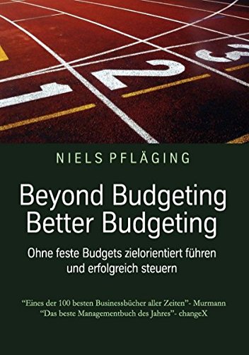 Download Beyond Budgeting, Better Budgeting: Ohne feste Budgets zielorientiert führen und erfolgreich steuern Download Beyond Budgeting, Better Budgeting: Ohne feste Budgets zielorientiert führen und erfolgreich steuern