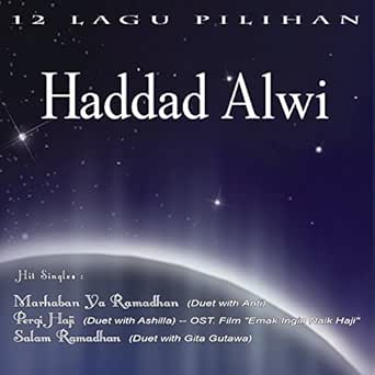 Marhaban Ya Ramadhan Album Version By Haddad Alwi Feat Anti On Amazon Music Amazon Co Uk