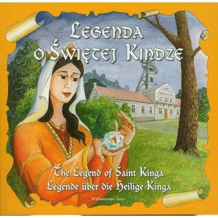 The legend of Saint Kinga: Polish / German / English