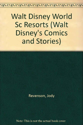 Walt Disney World Sc Resorts (Walt Disney's Comics and Stories) by Jody Revenson (2007-09-25)
