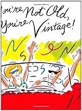 Image de You're Not Old, You're Vintage! (Mini Book) (Charming Petites)