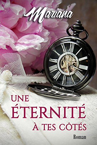 Book's Cover of Une éternité à tes côtés