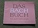 Das Bach-Buch für Klavierspieler by 