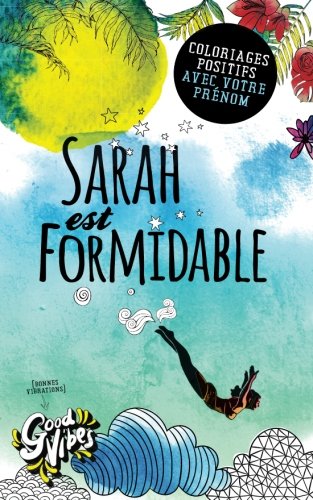 Sarah est formidable: Coloriages positifs avec votre prénom francais Sarah est formidable: Coloriages positifs avec votre prénom francais