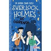 Sherlock Holmes - &Uuml;&ccedil; &Ouml;ğrenci