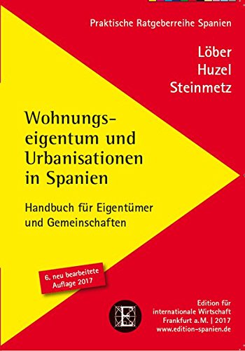 Download Wohnungseigentum und Urbanisationen in Spanien: Handbuch für Eigentümer und Gemeinschaften Download Wohnungseigentum und Urbanisationen in Spanien: Handbuch für Eigentümer und Gemeinschaften
