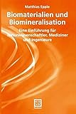 Image de Biomaterialien und Biomineralisation: Eine Einführung für Naturwissenschaftler, Mediziner und Inge