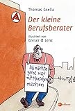 Der kleine Berufsberater by Thomas Gsella, Achim Greser