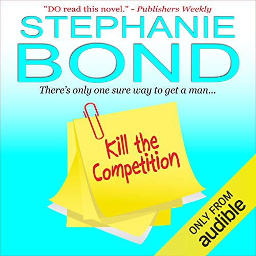 Kill the Competition: A Humorous Romantic Mystery
