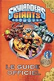 Le guide officiel Skylanders Giants