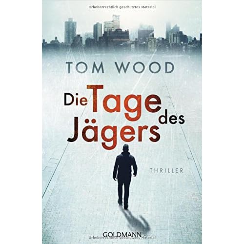 Die Tage des Jägers: Victor 7 - Thriller