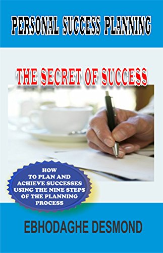 PERSONAL SUCCESS PLANNING: THE SECRET OF SUCCESS (English Edition)