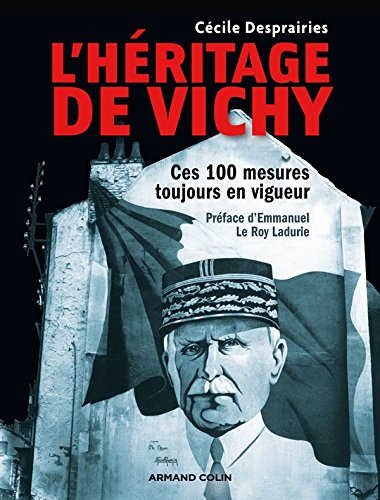 Télécharger L'héritage de Vichy - Ces 100 mesures toujours en vigueur Livre eBook France