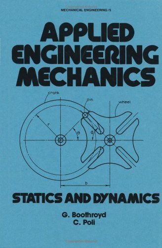 Applied Engineering Mechanics: Statics and Dynamics (Mechanical Engineering) by Boothroyd (1980) Gebundene Ausgabe