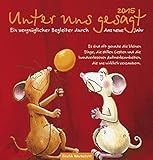 Image de Unter uns gesagt 2015: Ein vergnüglicher Begleiter durch das neue Jahr, Postkartenkalender