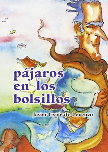 Pájaros En Los Bolsillos (Las Hespérides)