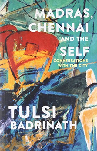 Madras, Chennai and the Self