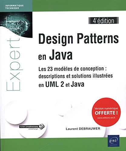 Design Patterns en Java - Les 23 modèles de conception : descriptions et solutions illustrées en UML 2 et Java (4e édition) en ligne Design Patterns en Java - Les 23 modèles de conception : descriptions et solutions illustrées en UML 2 et Java (4e édition) en ligne