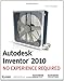 Autodesk Inventor 2010: No Experience Required by 