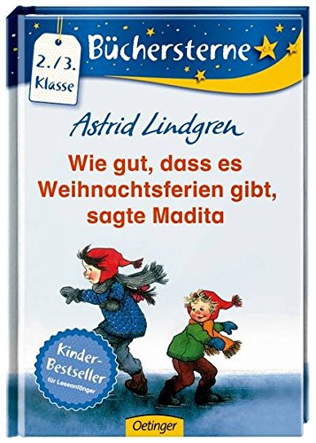 Wie gut, dass es Weihnachtsferien gibt, sagte Madita (Büchersterne)