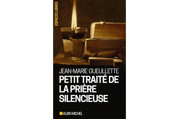 Petit Traité de la prière silencieuse (Espaces Libres - Spiritualités Vivantes)
