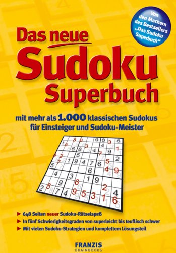 Download Das neue Sudoku-Superbuch: Mit mehr als 1000 klassischen Sudokus für Einsteiger und Sudoku-Meister Download Das neue Sudoku-Superbuch: Mit mehr als 1000 klassischen Sudokus für Einsteiger und Sudoku-Meister